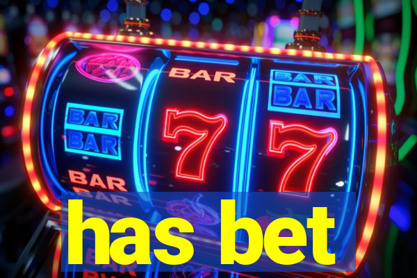 has bet
